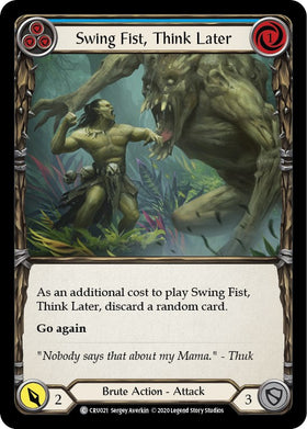 Swing Fist, Think Later (Blue) [CRU021] [Crucible of War] Unlimited Edition Rainbow Foil
