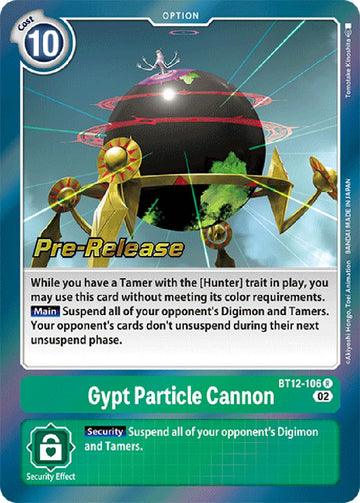 Gypt Particle Cannon [BT12-106] [Across Time Pre-Release Cards] Foil
