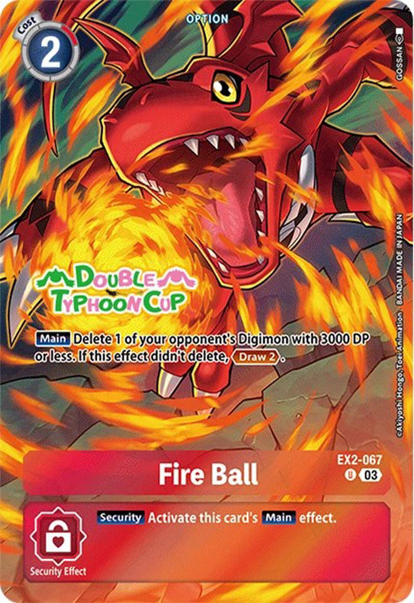 Fire Ball (Bonus Pack) [EX2-067] [Starter Deck 17: Double Typhoon Advanced Deck Set Pre-Release Cards] Foil